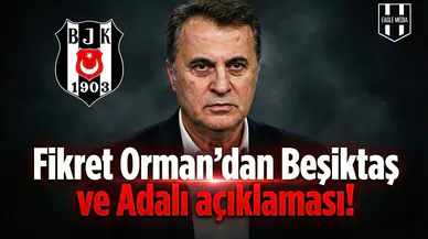 Fikret Orman'dan Beşiktaş ve Adalı açıklaması!