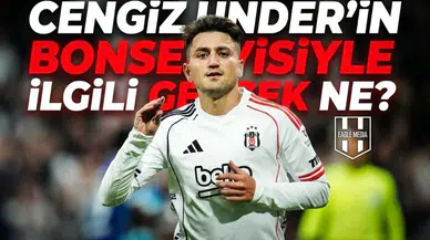 Cengiz Ünder'in bonservisiyle ilgili gerçek ne?