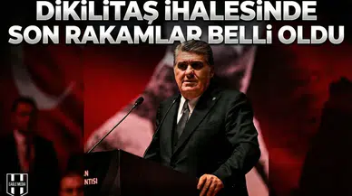 Beşiktaş'ta kasaya dev kaynak: Dikilitaş ihalesinde rakamlar belli oldu