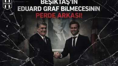 Beşiktaş'ın Eduard Graf bilmecesinin perde arkası!