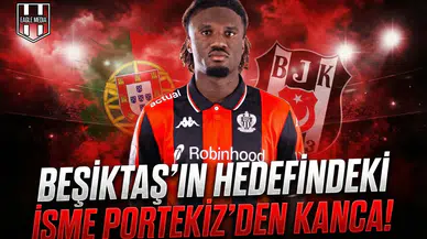 Beşiktaş'ın hedefindeki isme Portekiz'den kanca!