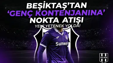 Beşiktaş'tan "genç kontenjanına" nokta atışı