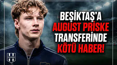 Beşiktaş'a August Priske transferinde kötü haber!