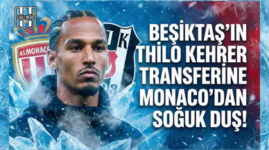 Beşiktaş'ın Thilo Kehrer transferine Monaco'dan soğuk duş!