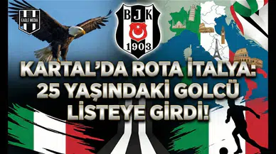 Kartal'da rota İtalya: 25 yaşındaki golcü listeye girdi!