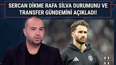 Sercan Dikme Rafa Silva durumunu ve transfer gündemini açıkladı!