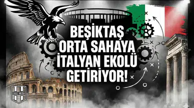 Beşiktaş orta sahaya İtalyan ekolü getiriyor!