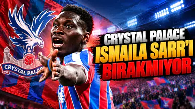 Crystal Palace Ismaila Sarr'ı bırakmıyor