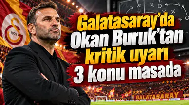Galatasaray'da Okan Buruk'tan kritik uyarı 3 konu masada