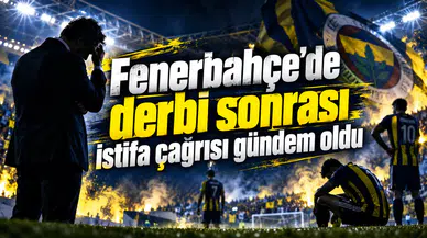 Fenerbahçe'de derbi sonrası istifa çağrısı gündem oldu