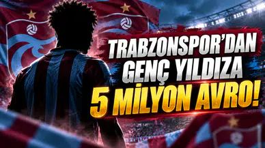 Trabzonspor'dan genç yıldıza 5 milyon avro!