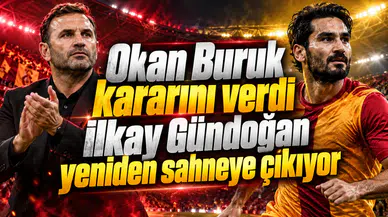 Okan Buruk kararını verdi İlkay Gündoğan yeniden sahneye çıkıyor