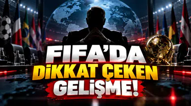 FIFA'da dikkat çeken gelişme!