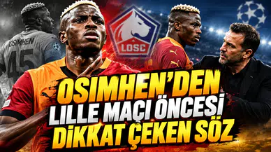 Osimhen'den Lille maçı öncesi dikkat çeken söz
