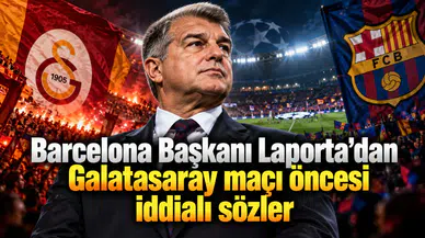 Barcelona Başkanı Laporta'dan Galatasaray maçı öncesi iddialı sözler