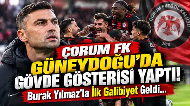 Çorum FK Güneydoğu'da Gövde Gösterisi Yaptı! Burak Yılmaz'la İlk Galibiyet Geldi...