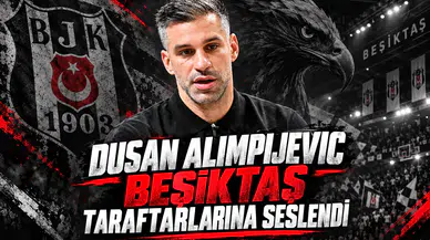 Dusan Alimpijevic Beşiktaş Taraftarlarına Seslendi