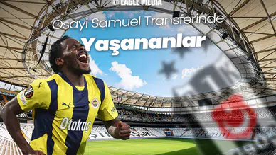 Osayi Samuel Transferinde Yaşananlar