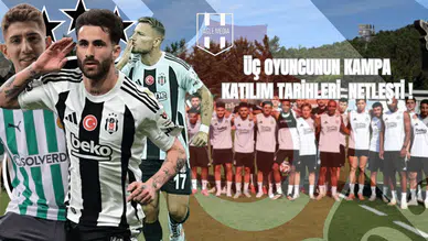 Üç Oyuncunun Takıma Katılım Tarihleri Netleşti!