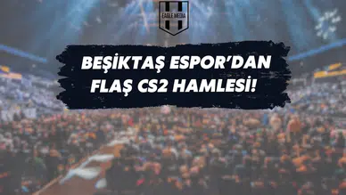 Beşiktaş Espor CS2 Kadrosunu Açıklıyor!