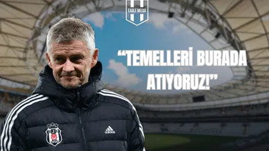 “Temelleri Burada Atıyoruz!”