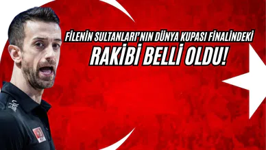 Filenin Sultanları’nın Dünya Kupası Finalindeki Rakibi Belli Oldu!