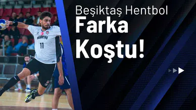 Beşiktaş Hentbol Farka Koştu!