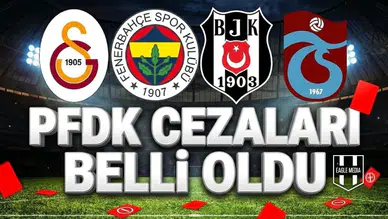PFDK cezaları belli oldu: En ağır fatura Beşiktaş'a kesildi!