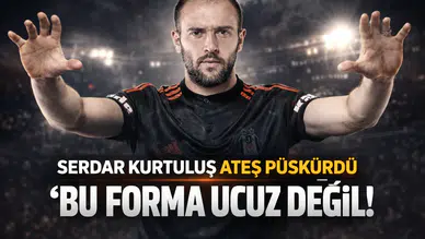 "Bu forma bu kadar ucuz değil!"