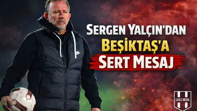 Sergen Yalçın’dan Şaşırtan Açıklama