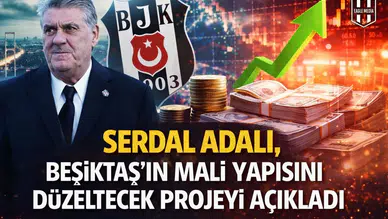Serdal Adalı, Beşiktaş'ın mali yapısını düzeltecek projeyi açıkladı