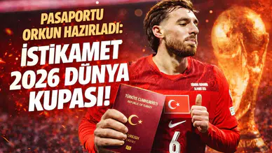 Pasaportu Orkun hazırladı: İstikamet 2026 Dünya Kupası!