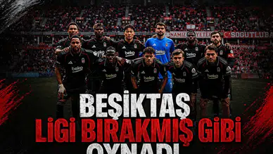 Beşiktaş ligi bırakmış gibi oynadı