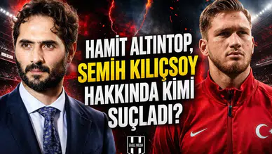 Hamit Altıntop, Semih Kılıçsoy hakkında kimi suçladı?
