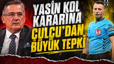 Yasin Kol kararına Çulcu'dan büyük tepki