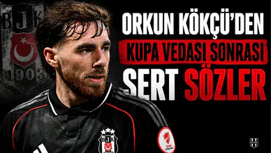 Orkun Kökçü'den kupa vedası sonrası sert sözler