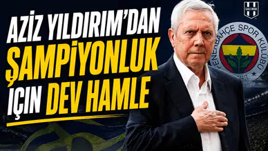 Aziz Yıldırım’dan şampiyonluk için dev hamle