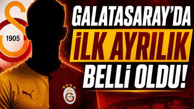 Galatasaray'da ilk ayrılık belli oldu