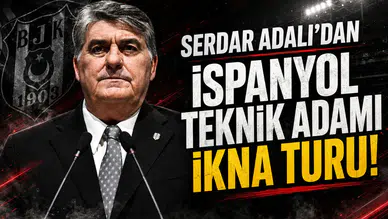 Serdar Adalı'dan İspanyol teknik adamı ikna turu