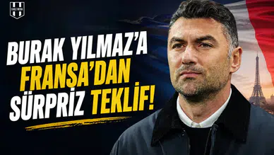 Burak Yılmaz’a Fransa’dan sürpriz teklif!