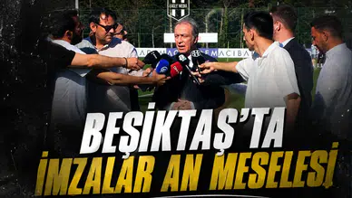 Beşiktaş'ta imzalar an meselesi