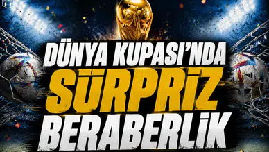 Dünya Kupası’nda Sürpriz Beraberlik