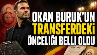 Okan Buruk’un transferdeki önceliği belli oldu