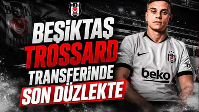 Beşiktaş Trossard Transferinde Son Düzlekte
