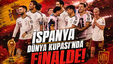 İspanya Dünya Kupası'nda Finalde!