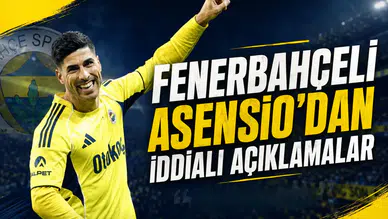 Asensio'dan iddialı açıklamalar