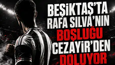 Beşiktaş'ta Rafa Silva'nın Boşluğu Cezayir'den Doluyor