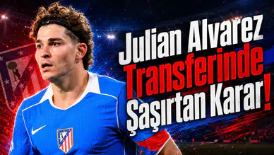 Julian Alvarez Transferinde Şaşırtan Karar!