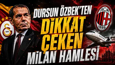 DURSUN ÖZBEK’TEN DİKKAT ÇEKEN MİLAN HAMLESİ