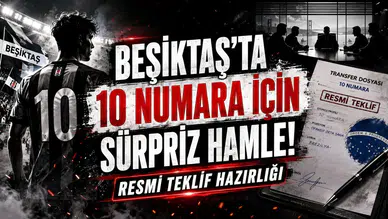 Beşiktaş'ta 10 Numara İçin Sürpriz Hamle! Resmi Teklif Hazırlığı